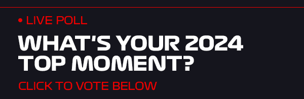 WHATS YOUR 2024 TOP  MOMENT?