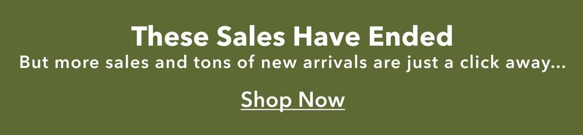 Don't Miss It! These Sales End In...