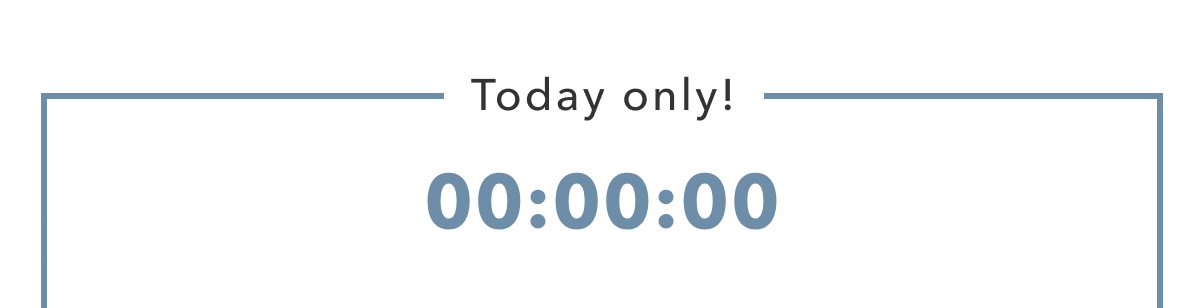 today only!