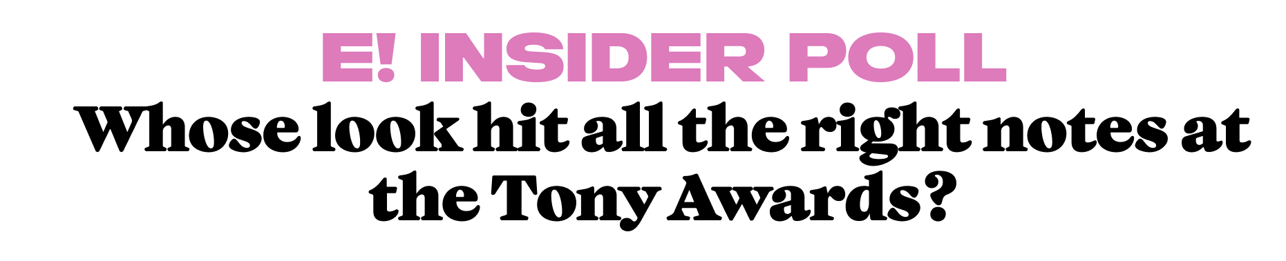 Whose look hit all the right notes at the Tony Awards?