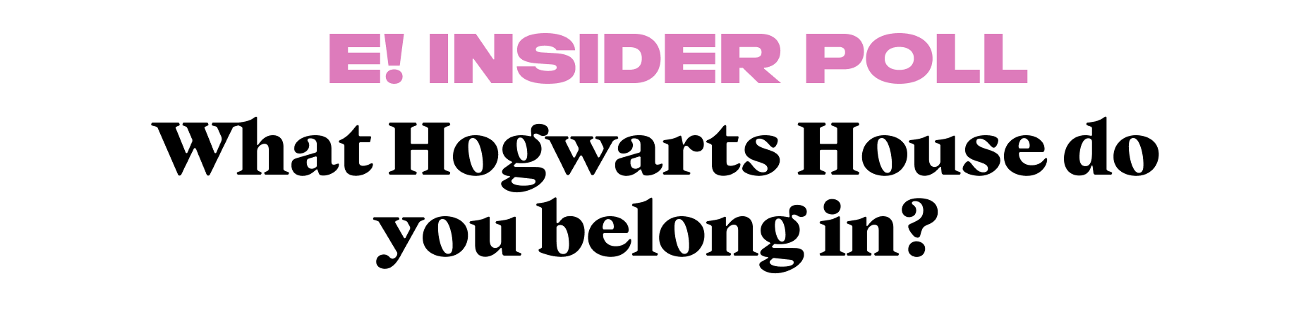 What Hogwarts House do you belong in?