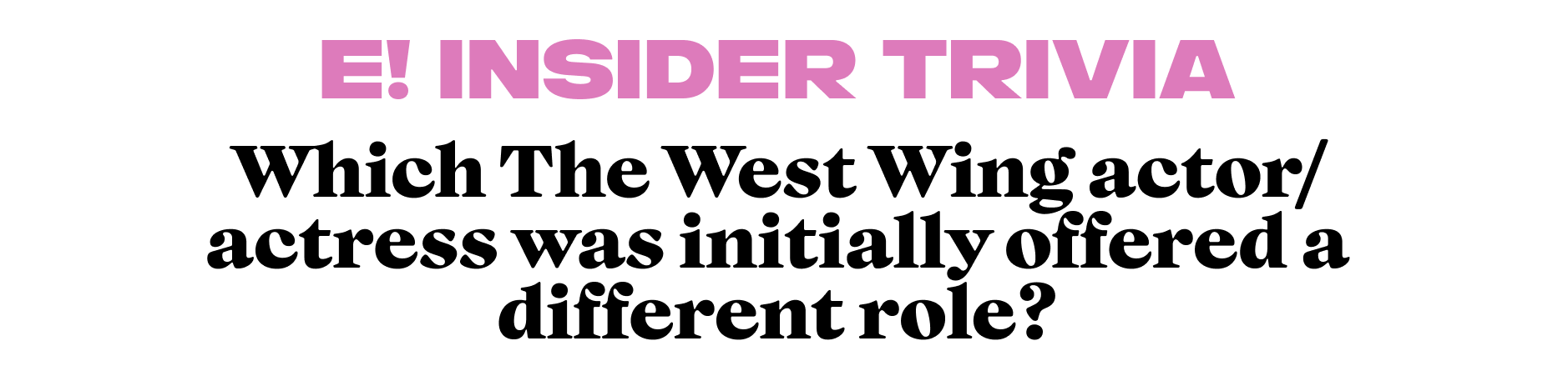 Which The West Wing actor was initially offered a different role?