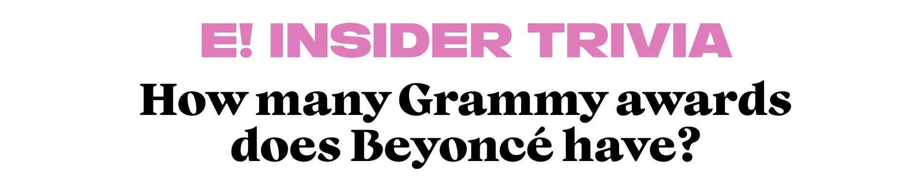 How many Grammys does Beyoncé have?