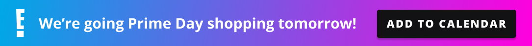 We're going Prime Day shopping next week. Add to your calendar!