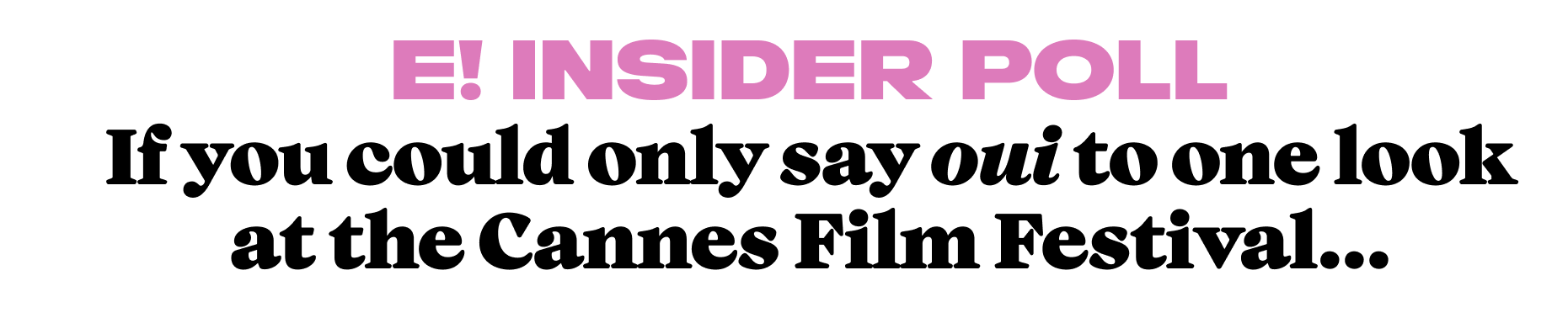 If you could only say oui to one look at the Cannes Film Festival...