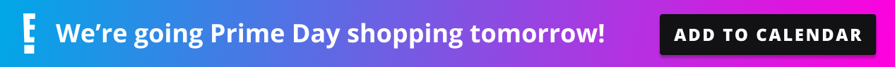 We're going Prime Day shopping next week. Add to your calendar!