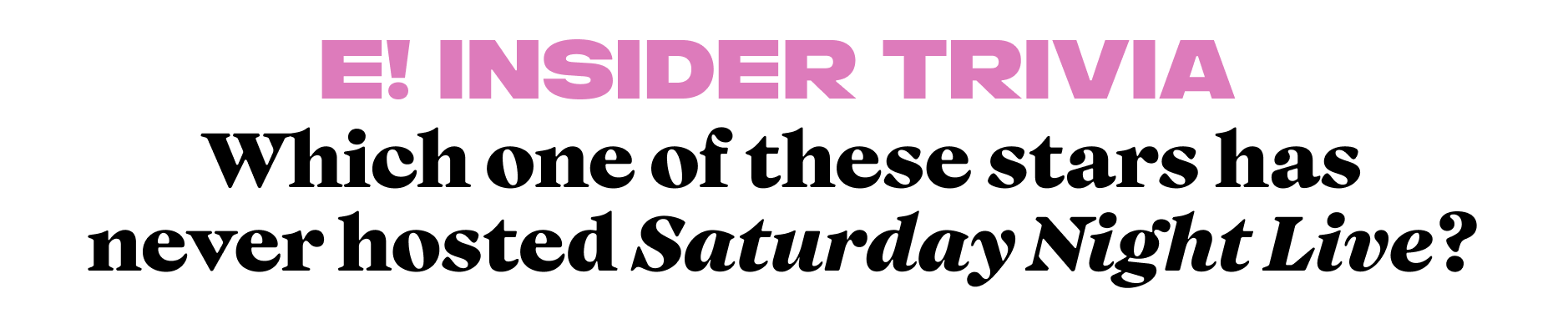 Which one of these stars has never hosted Saturday Night Live?