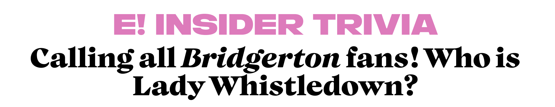 Calling all Bridgerton fans! Who is Lady Whistledown?