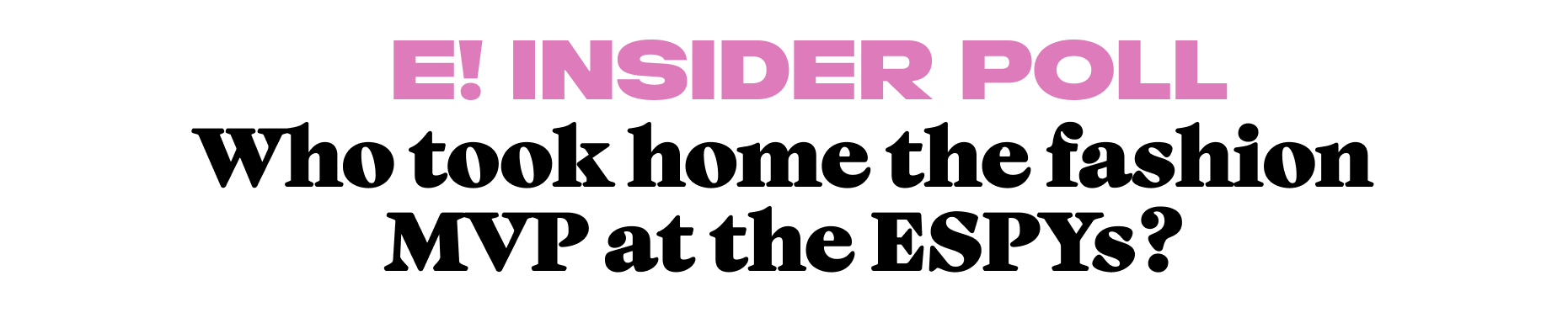 Who took home the fashion MVP at the ESPYs?