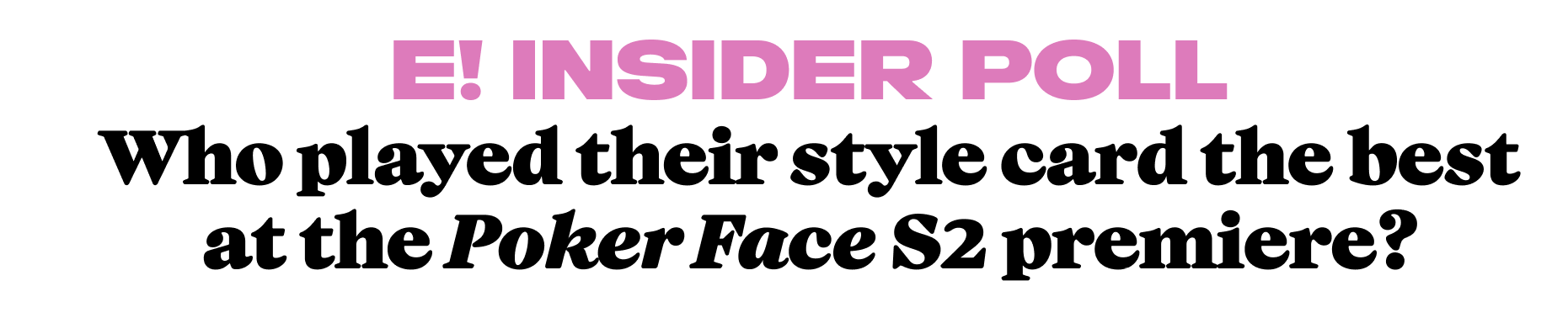 Who played their style card the best at the Poker Face S2 premiere?