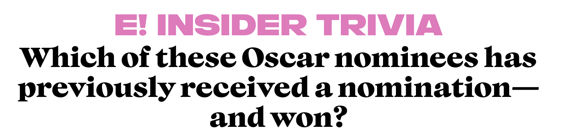 Which of these Oscar nominees has previously received a nomination—and won?