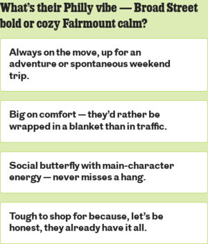 Very Philly Gift Guide: What's their gift vibe?