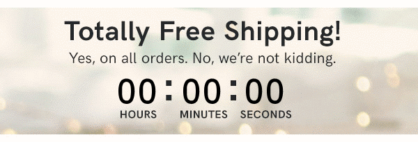 Totally Free Shipping!