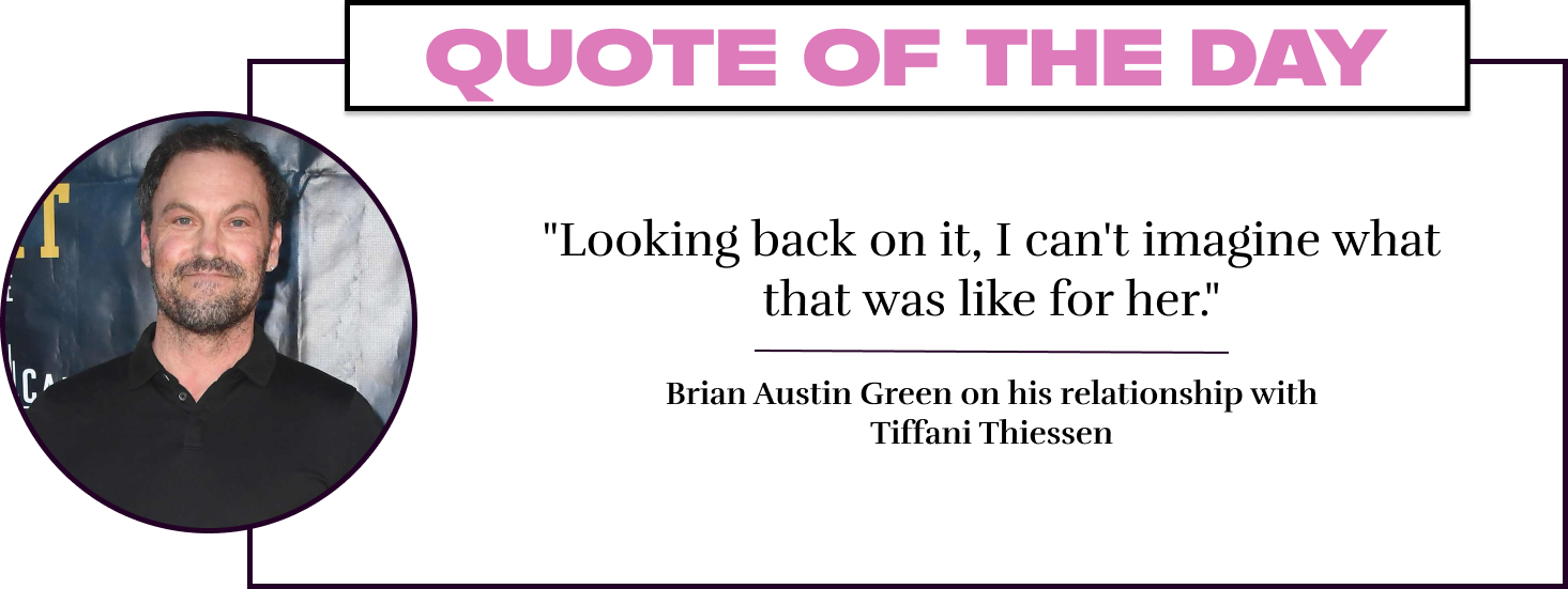 "Looking back on it, I can't imagine what that was like for her." - Brian Austin Green on his relationship with Tiffani Thiessen
