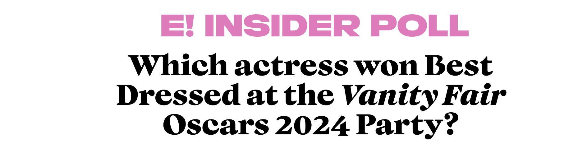 Which actress won Best Dressed at the Vanity Fair Oscars 2024 Party?