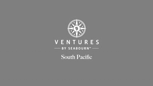Ventures by Seabourn - South                                                          Pacific
